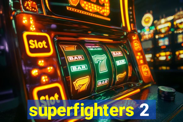 superfighters 2